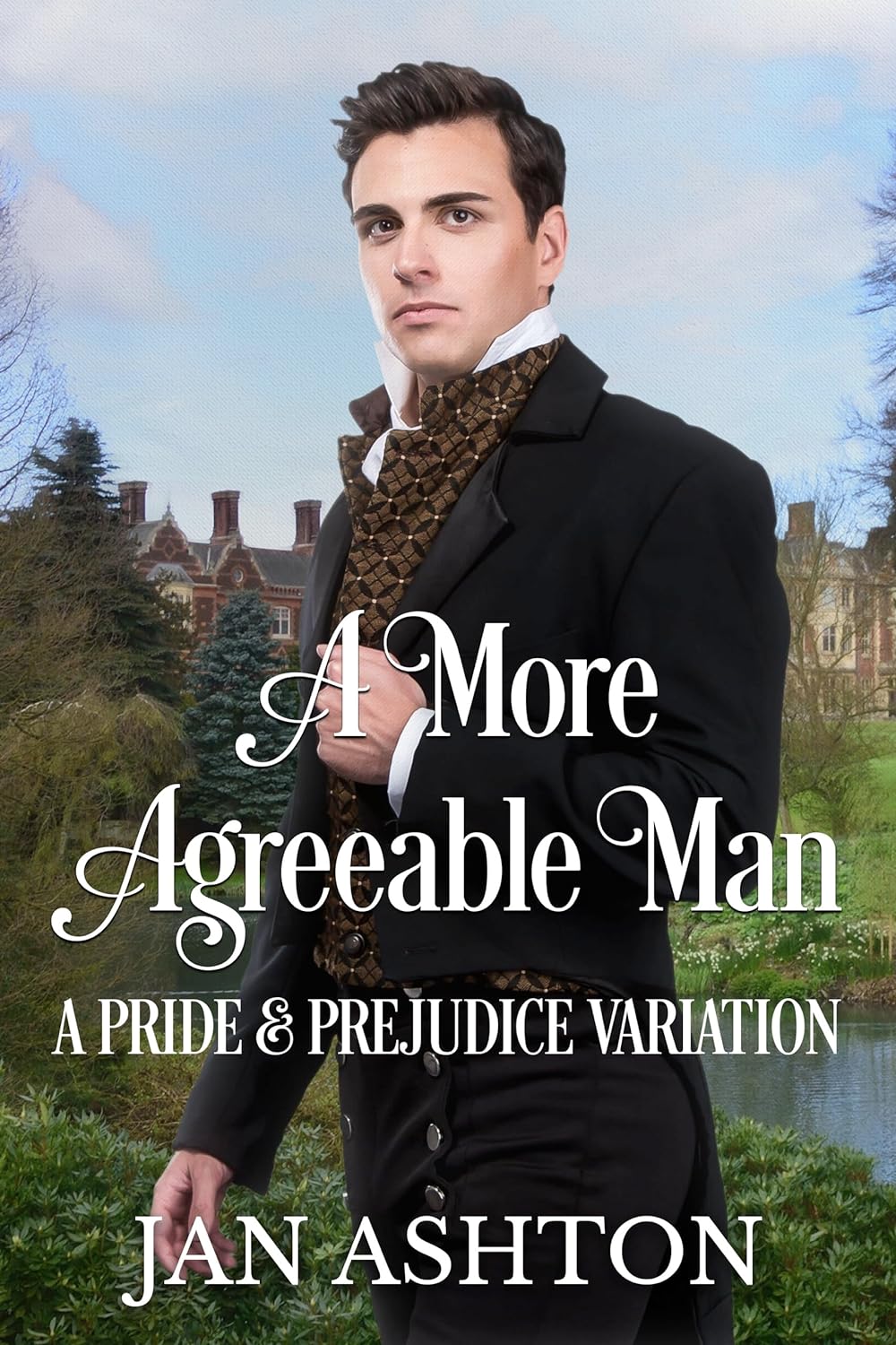 A More Agreeable Man: A Pride and Prejudice Variation (Pride, Prejudice and Romance)