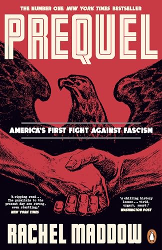 Prequel: The bestselling WW2 history of the fascist plot to overthrow America