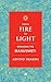 From Fire to Light: Rereading the Manusmriti