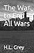 The War to End All Wars
