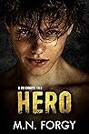 Hero by M.N. Forgy Hero by M.N. Forgy