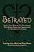 Betrayed: Stories From Wome...