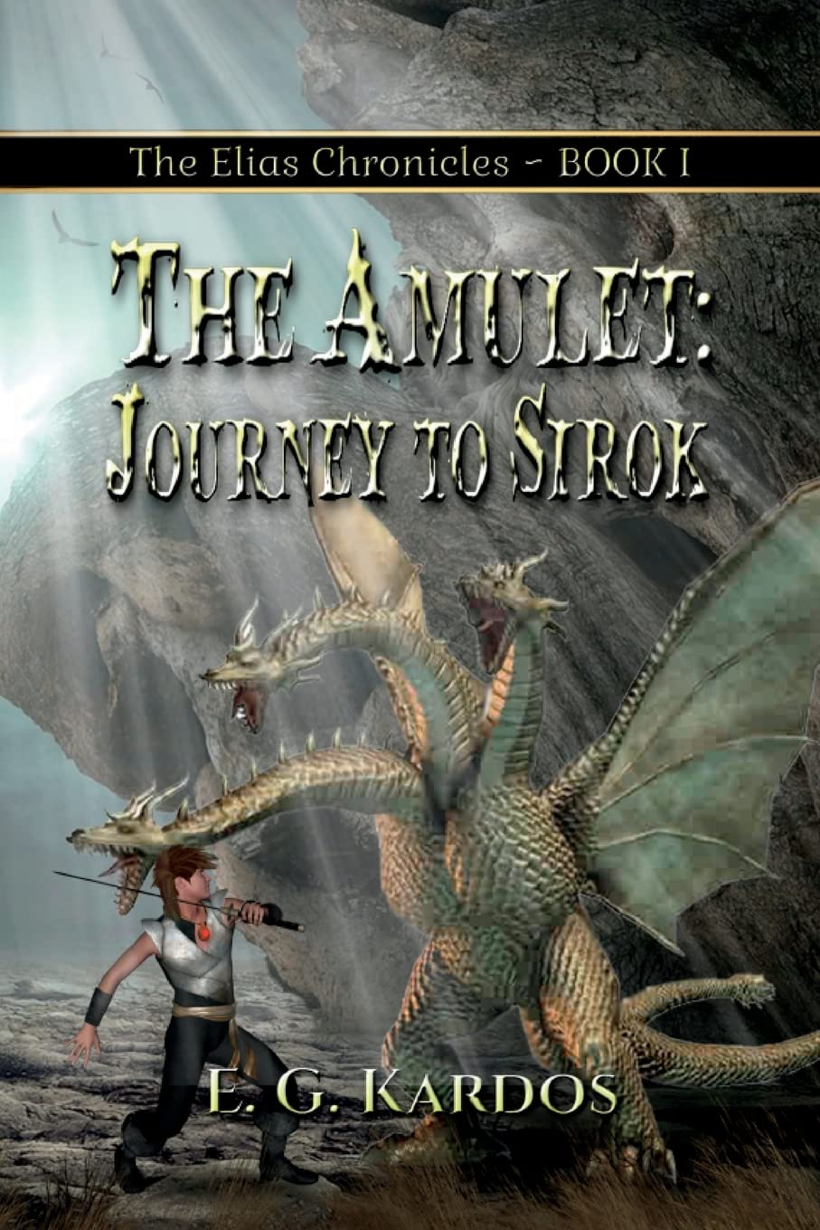 The Amulet: Journey to Sirok (The Elias Chronicles, # 1)