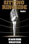 Sitting Ringside, Volume 1: WCW (Sitting Ringside by David Penzer, with Guy Evans) Sitting Ringside, Volume 1: WCW (Sitting Ringside by David Penzer, with Guy Evans)