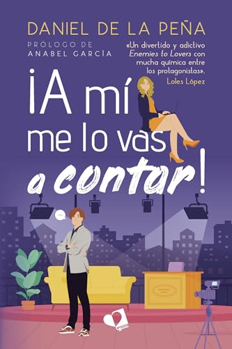 ¡A mí me lo vas a contar! (Spanish Edition)