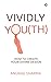 Vividly You(th) by Anurag    Sharma
