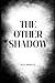 The Other Shadow