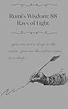 Rumi's Wisdom: 88 Rays of Light Rumi's Wisdom: 88 Rays of Light
