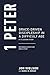 1 Peter: Grace-Driven Discipleship in a Difficult Age, A 13-Lesson Study (Reformed Expository Bible Studies)