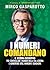 I numeri comandano: il sistema definitivo per controllare i numeri della tua azienda e aumentare utili, margini e guadagni (Italian Edition)