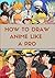 HOW TO DRAW ANIME LIKE A PRO: STEP BY STEP GUIDE IN DRAWING ANIME EYES, EARS, FACE, BOY, AND GIRL FOR KIDS, TEEN, AND ADULTS