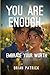You Are Enough