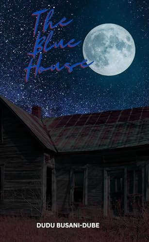 The Blue House (The House Series Book 1)