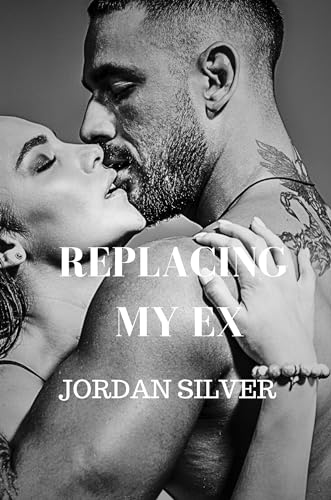 Replacing My Ex (The Ex Series, #2)