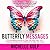 Butterfly Messages: Encouraging Quotes to Help You Soar Past Your Problems, Flutter Into Fulfillment & Glide Into Grace