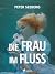 Die Frau im Fluß