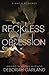 Reckless Obsession (Astoria Royals, #6)