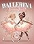 Ballerina Coloring Book: Co...