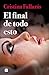 El final de todo esto / The End of All This (Spanish Edition)