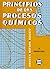 Principios de los procesos químicos. Termodinámica by Olaf Hougen