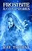 Frostbite & Other Stories