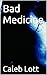 Bad Medicine