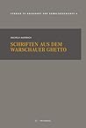 Schriften aus dem Warschauer Ghetto (Touro College Berlin: Studien zu Holocaust und Gewaltgeschichte)