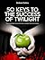 50 Keys to the Success of Twilight by Graham Collins