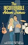 The Insufferable Adam James (Moonshine Romances)