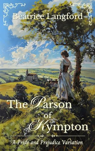 The Parson of Kympton: A Pride and Prejudice Variation (Sweet Standalone Pride and Prejudice Variations)