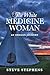 The White Medicine Woman: A...