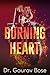The Burning Heart by Dr. Gaurav Bose