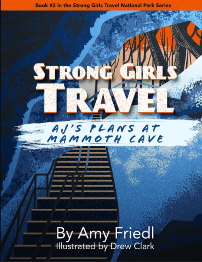Strong Girls Travel: AJ's Plans at Mammoth Cave