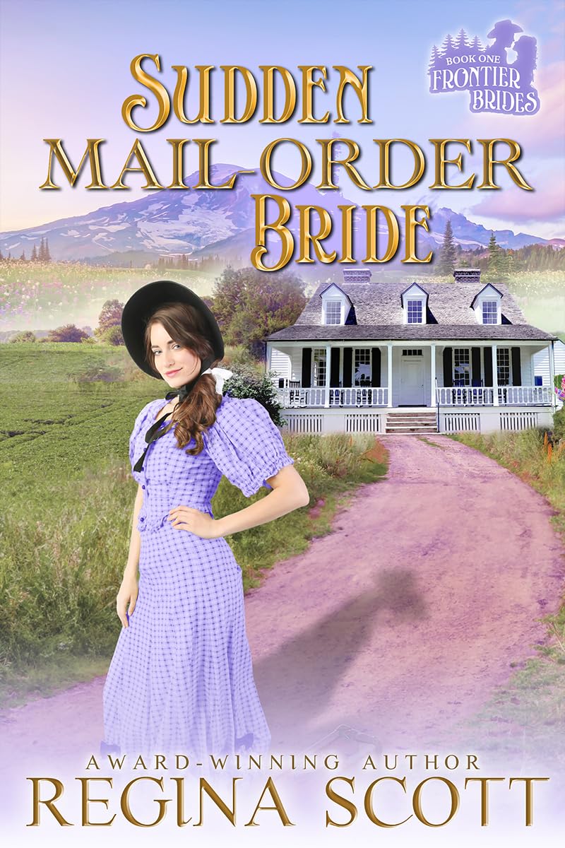 Sudden Mail-Order Bride (Frontier Brides, #1)