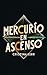 Mercurio En Ascenso (Spanish Edition)