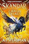 Skandar and the Chaos Trials (Skandar, #3) 