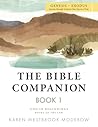 The Bible Companion Book 1 Genesis-Exodus by Karen Westbrook Moderow