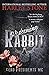 Redeeming Rabbit (Dead Pres...