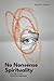 No Nonsense Spirituality: All the Tools No Belief Required