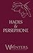 Hades & Persephone His in the Dark by W. Winters
