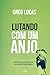Lutando com um anjo: Lições...