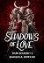 Shadows of Love - Dark Acad...