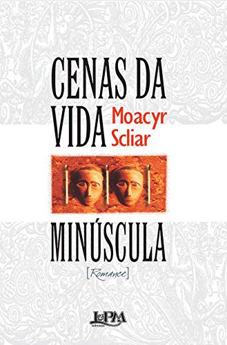 Cenas da Vida Minúscula (Portuguese Edition)