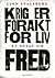 Krig er forakt for liv
