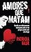 Amores que matam (Portuguese Edition)
