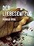Der Liebesentzug (German Edition)