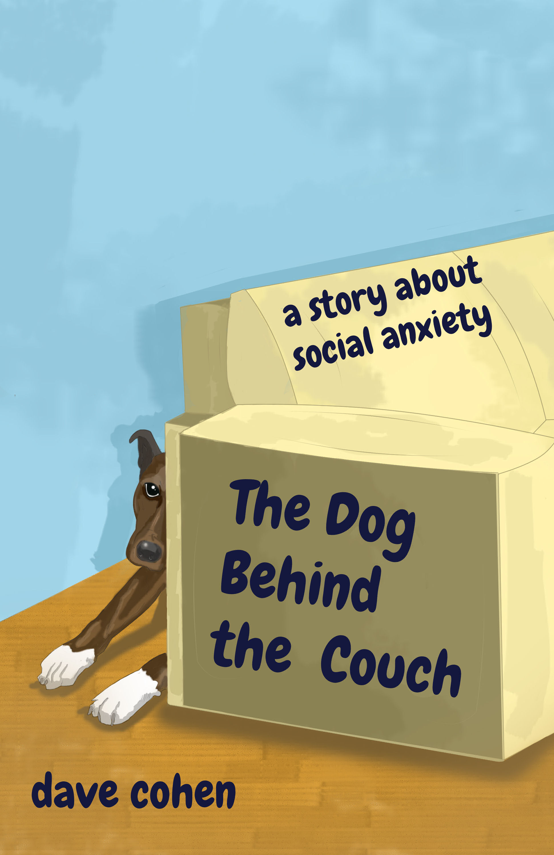 The Dog Behind the Couch: A Story About Social Anxiety (Paperback)