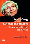Lea Dasberg, historica en pedagoog hovenier in het hof der historie