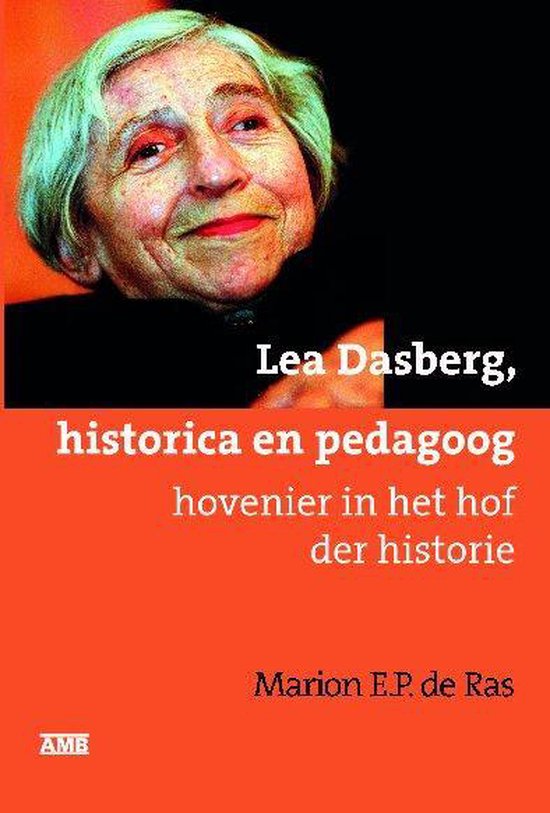 Lea Dasberg, historica en pedagoog hovenier in het hof der historie