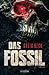 DAS FOSSIL: Thriller